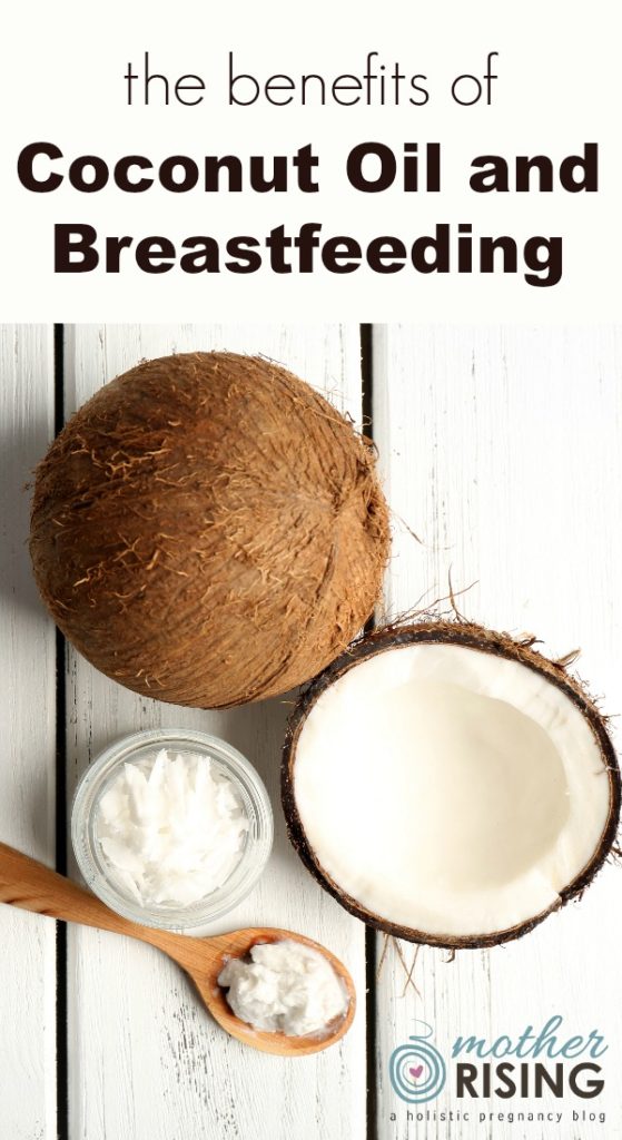 The Benefits of Coconut Oil and Breastfeeding Mother Rising