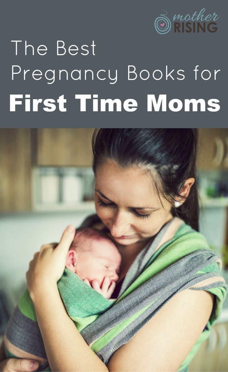 The Best Pregnancy Books For First Time Moms Mother Rising
