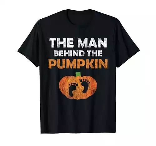 Dad The Man Behind the Pumpkin Shirt